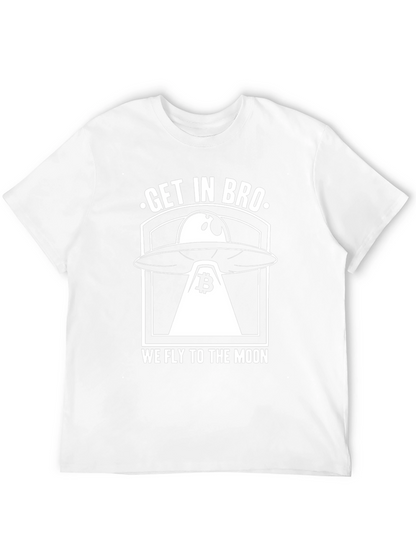 Get In Bro We Fly To The Moon T-Shirt