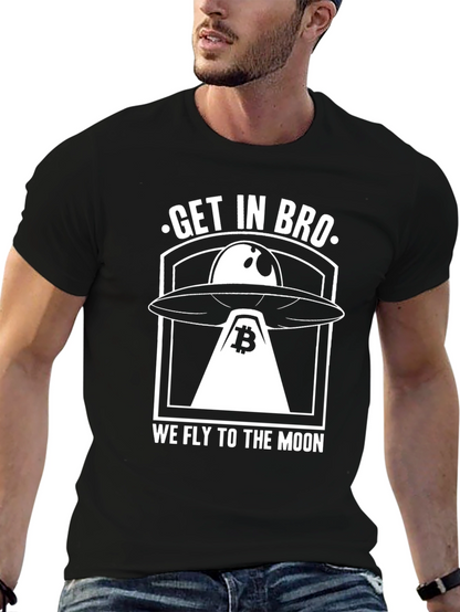 Get In Bro We Fly To The Moon T-Shirt