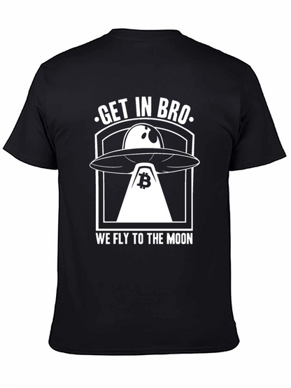 Get In Bro We Fly To The Moon T-Shirt
