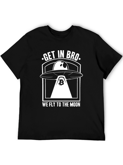 Get In Bro We Fly To The Moon T-Shirt