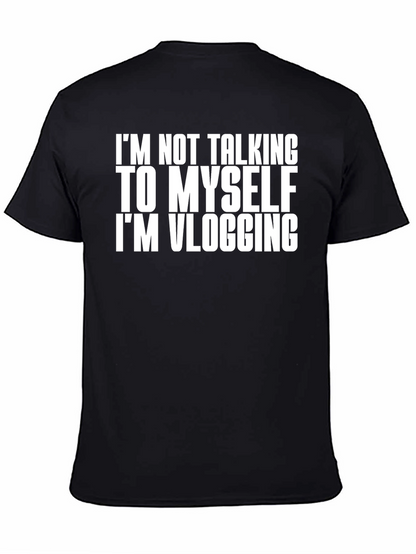 Im Not Talking to Myself Vlogging T-Shirt