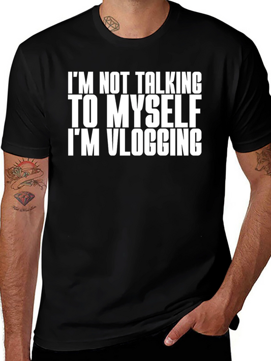 Im Not Talking to Myself Vlogging T-Shirt