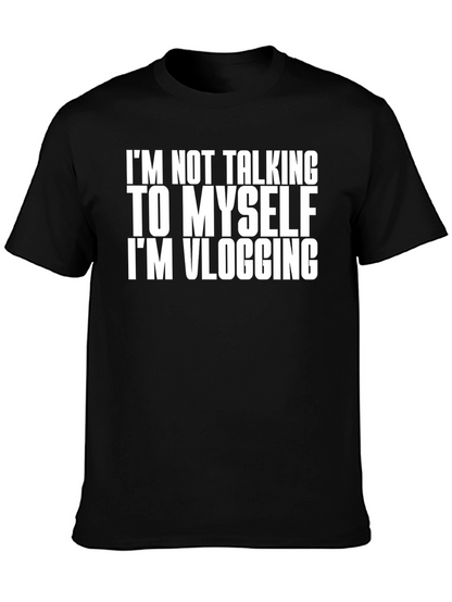 Im Not Talking to Myself Vlogging T-Shirt