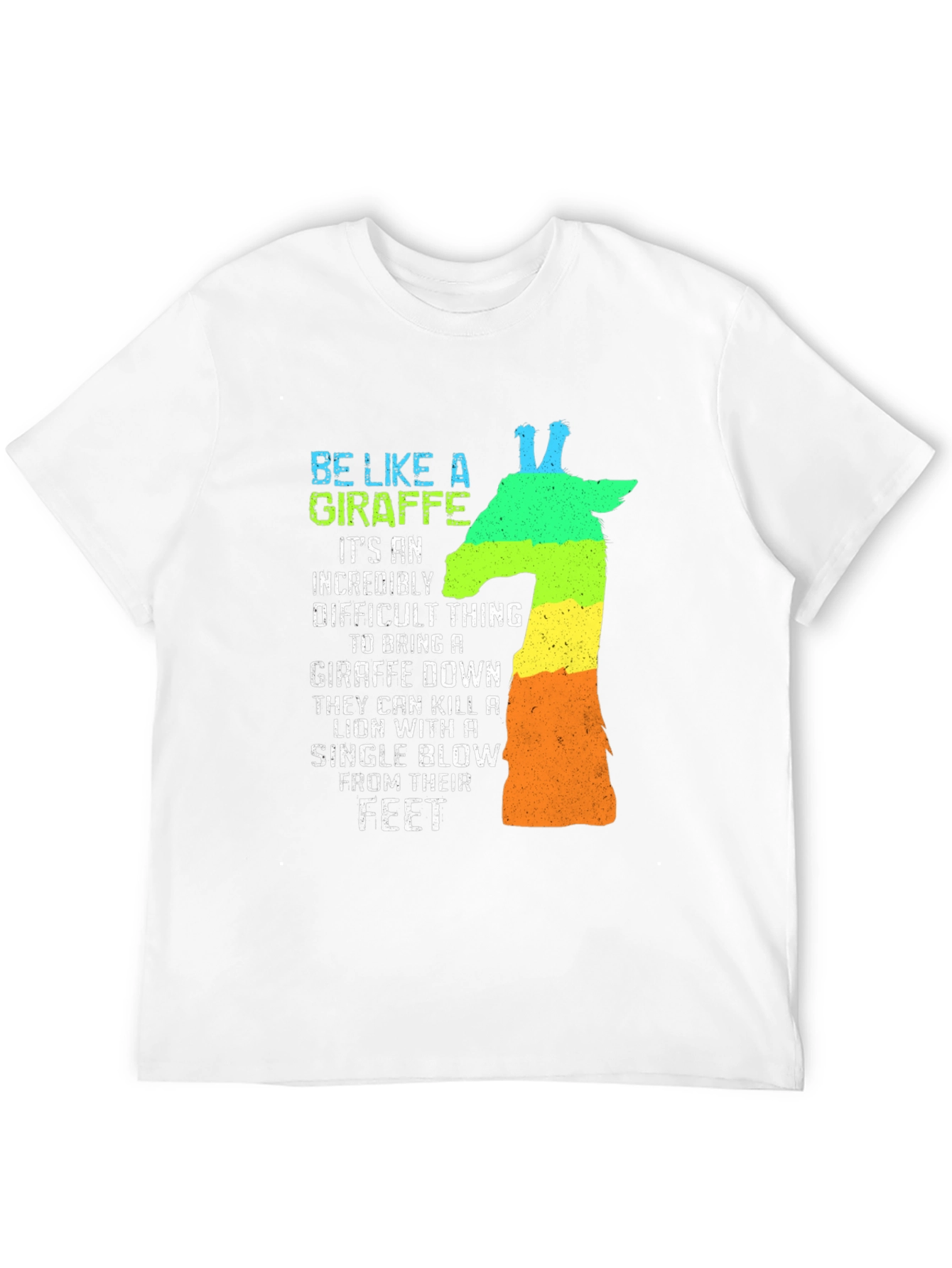 Be Like A Giraffe Mens Graphic T-Shirt