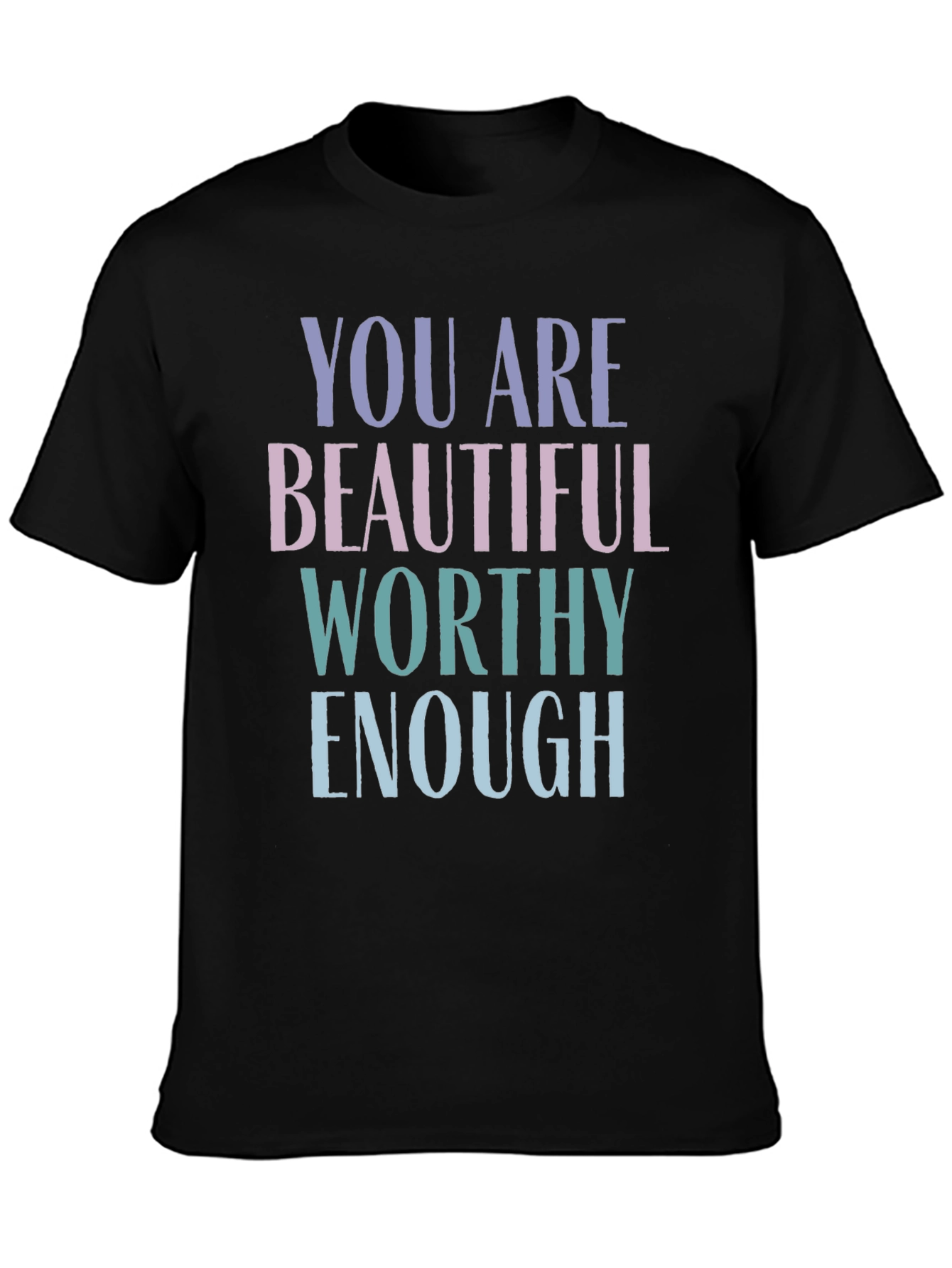 You Are Enough Graphic T-Shirt