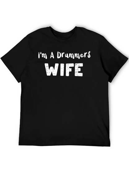 Im A Drummers Wife - Black T-Shirt