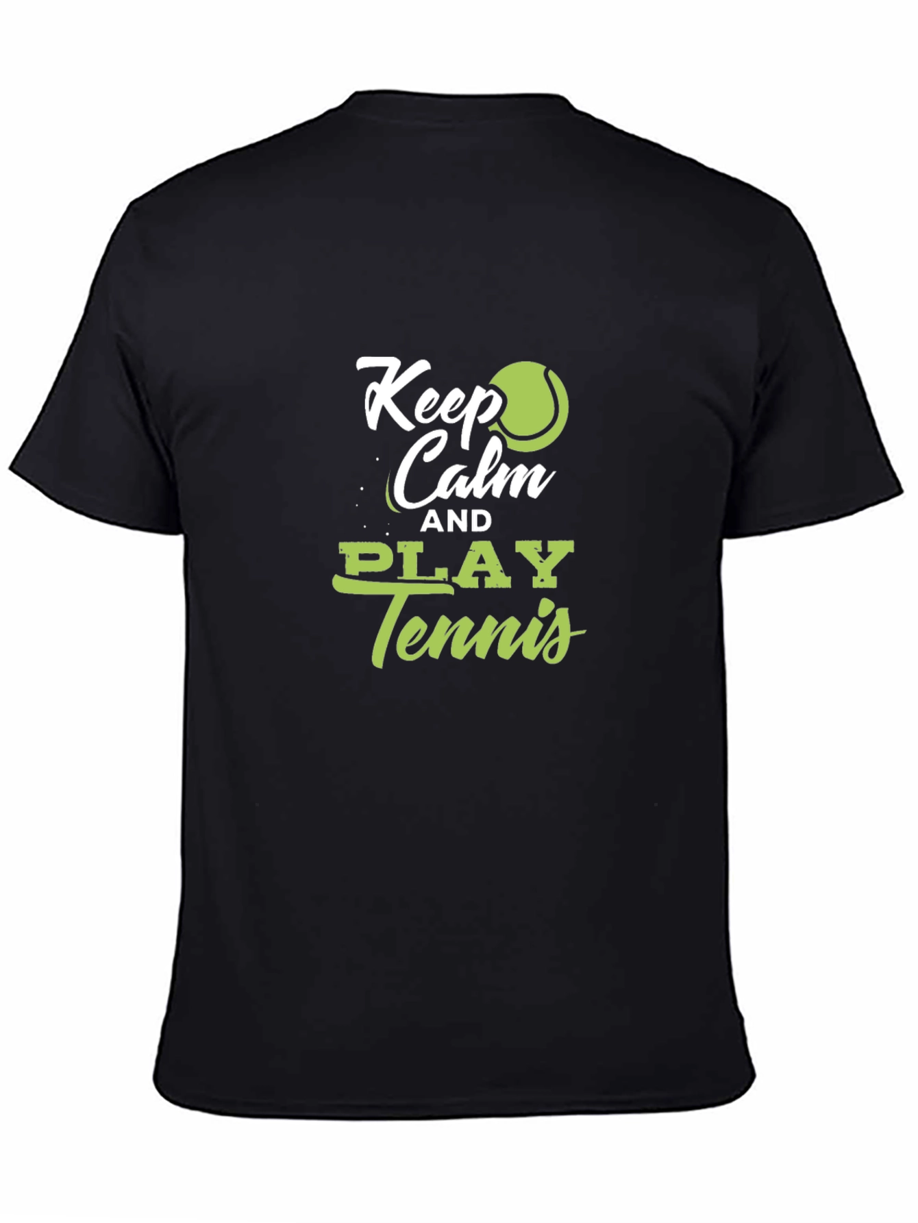 Keep Calm and Play Tennis T-Shirt