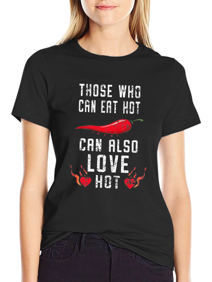 Spicy Food Lover T-Shirt - Eat Hot Love Hot