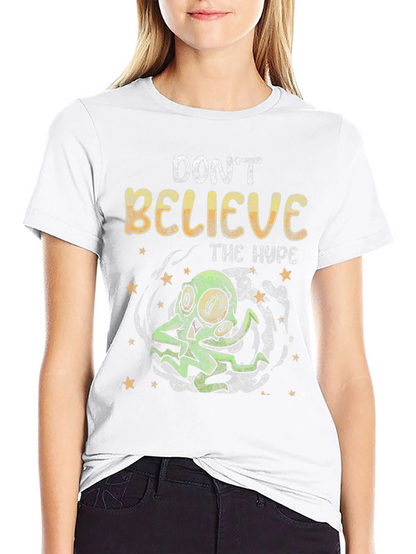 Dont Believe The Hype T-Shirt