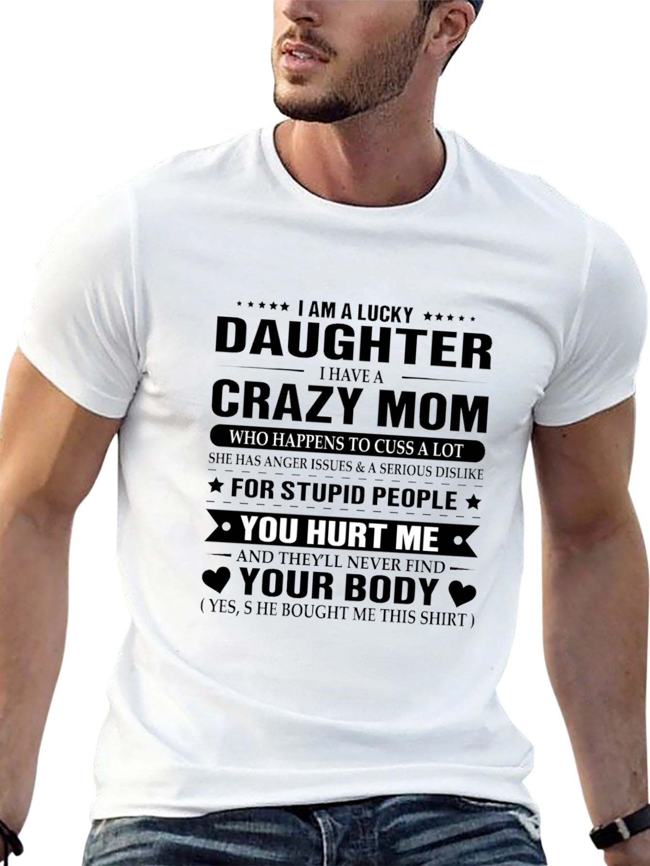 Im A Lucky Daughter T-Shirt - Crazy Mom
