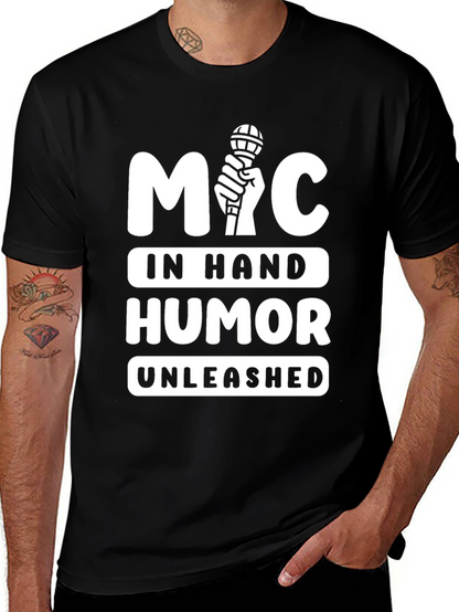 Mic In Hand Humor Unleashed Graphic Tee