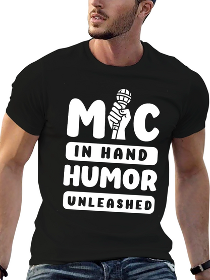 Mic In Hand Humor Unleashed Graphic Tee