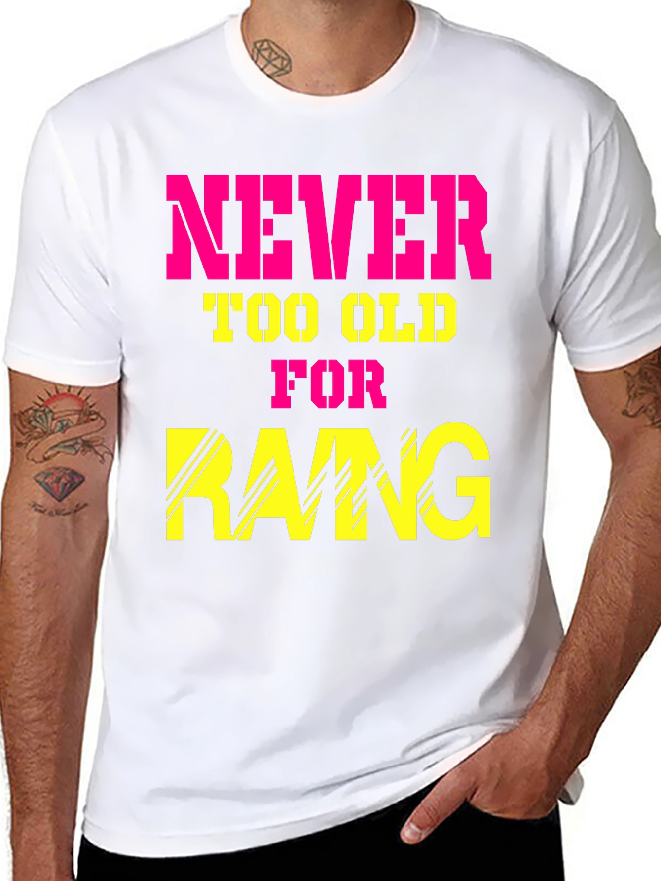 Never Too Old for Rang T-Shirt