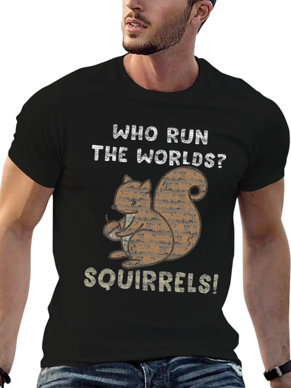 Who Run The Worlds? Squirrels! Black Cotton T-Shirt