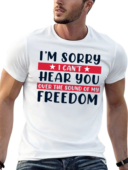 I Cant Hear You Freedom T-Shirt