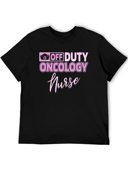 Off Duty Oncology Nurse Graphic Tee