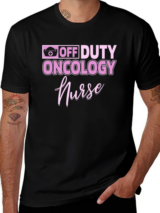 Off Duty Oncology Nurse Graphic Tee