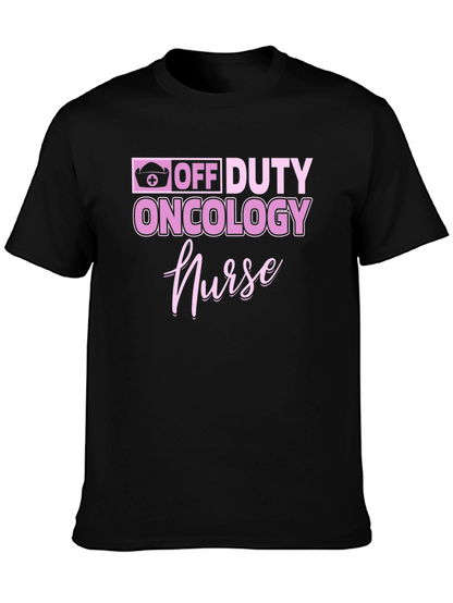 Off Duty Oncology Nurse Graphic Tee