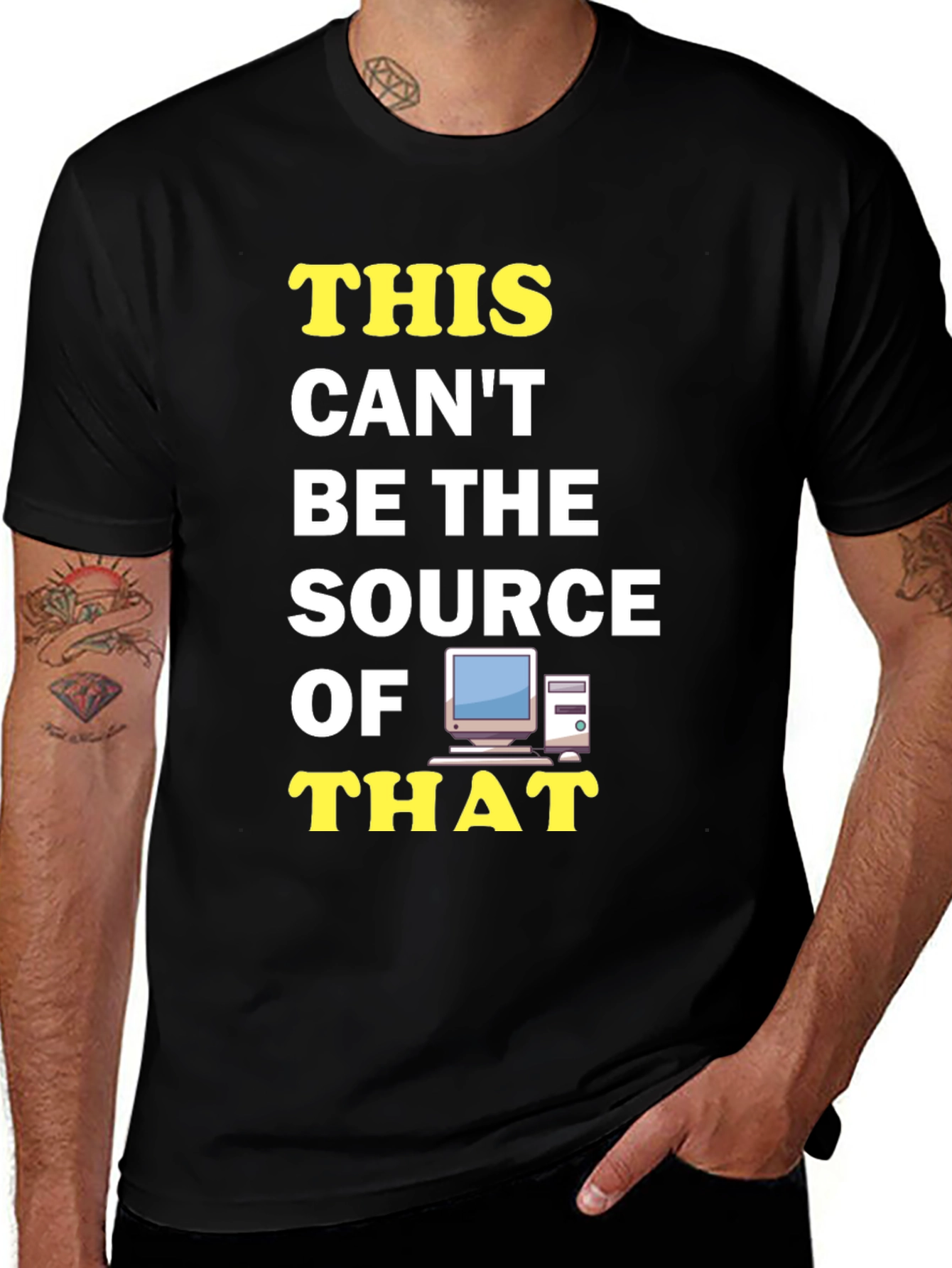 Funny IT T-Shirt: This Cant Be The Source!