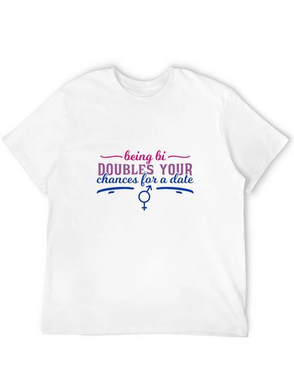 Being Bi Doubles Your Chances T-Shirt