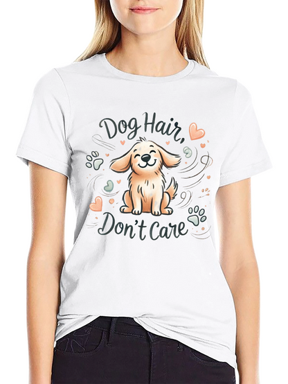 Dog Hair Dont Care Graphic Tee