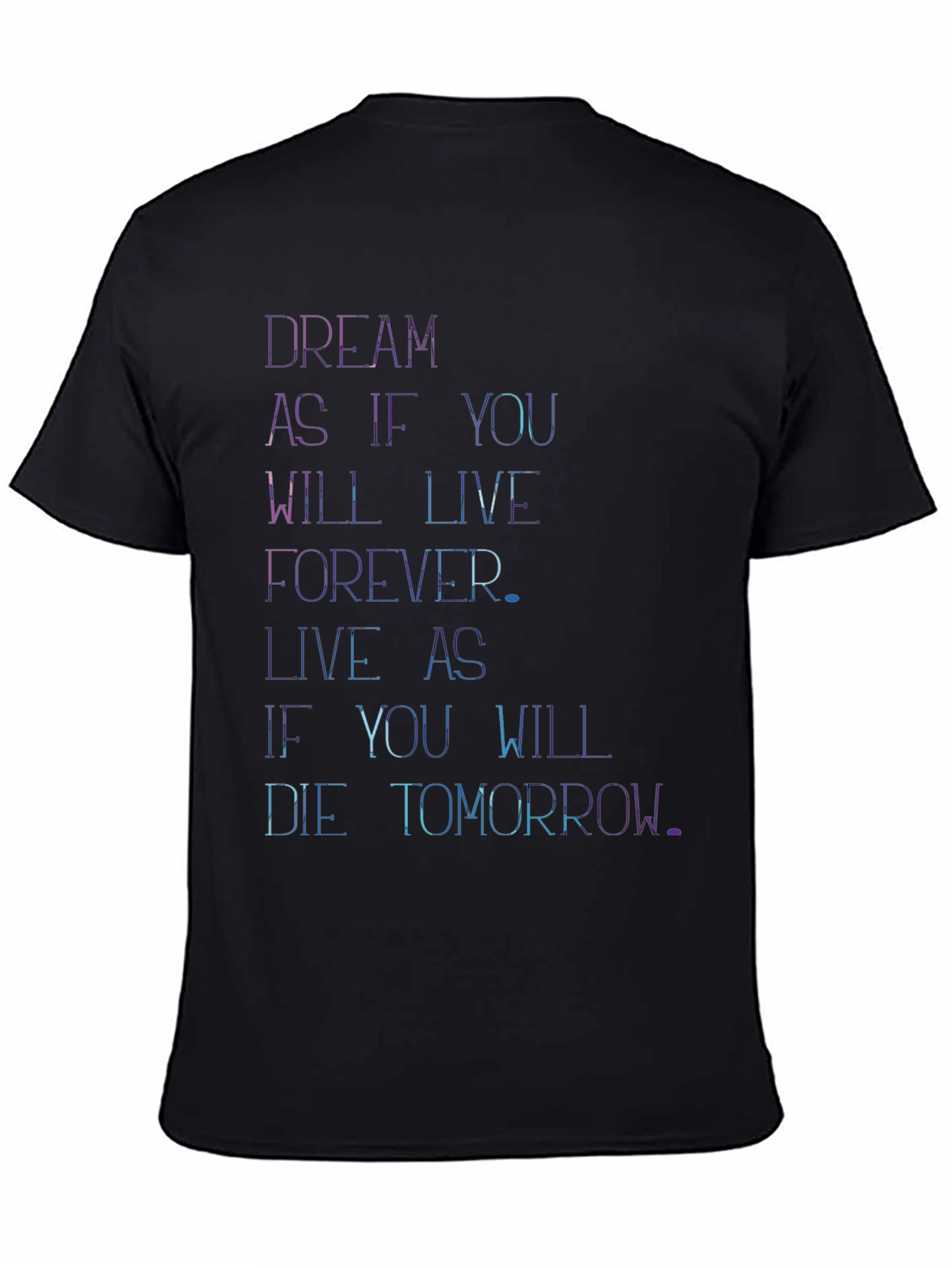 Dream Live Forever T-Shirt