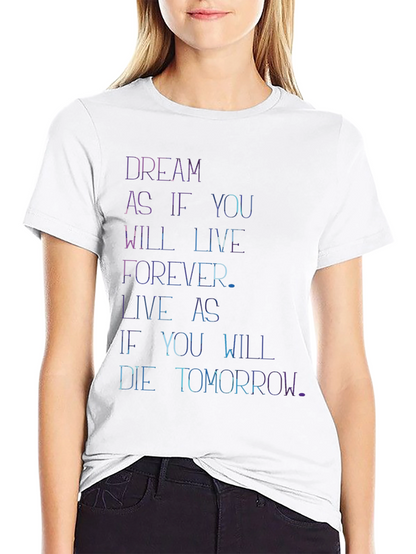 Dream Live Forever T-Shirt