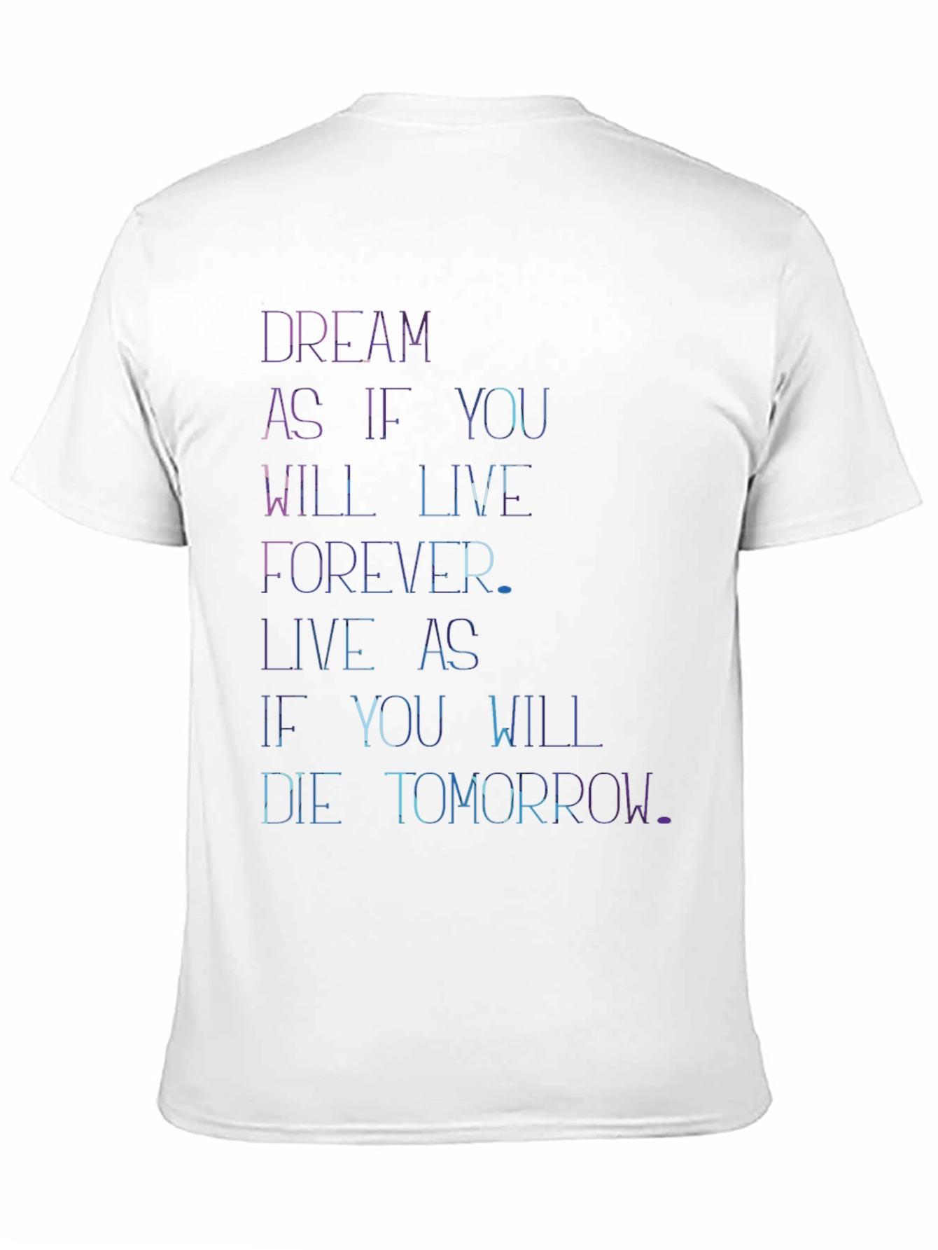 Dream Live Forever T-Shirt