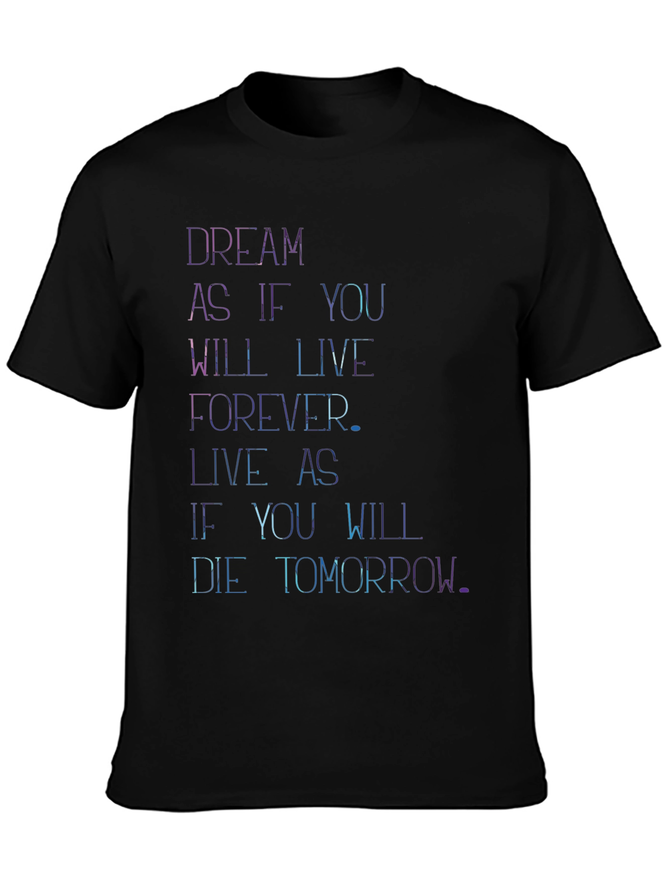 Dream Live Forever T-Shirt