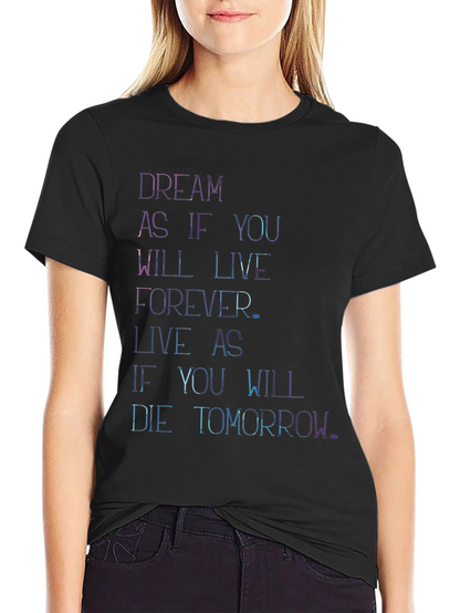 Dream Live Forever T-Shirt