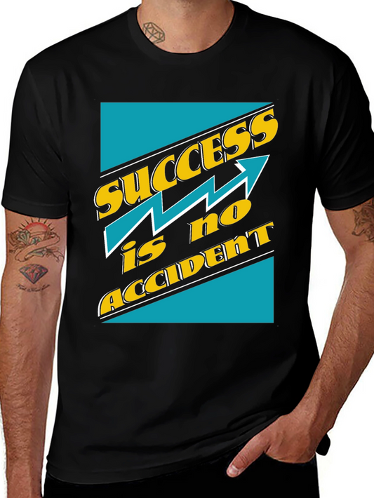 Success Is No Accident T-Shirt