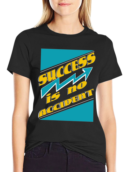 Success Is No Accident T-Shirt