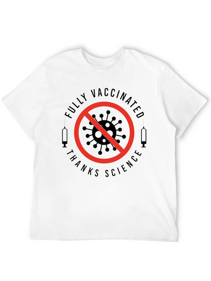 Fully Vaccinated Thanks Science T-Shirt