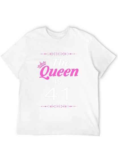 The Queen is 41 T-Shirt