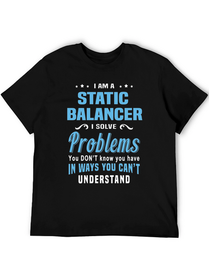 Static Balancer T-Shirt: I Solve Problems Tee
