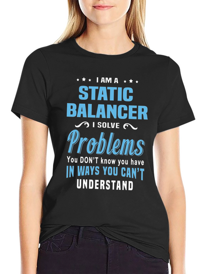 Static Balancer T-Shirt: I Solve Problems Tee