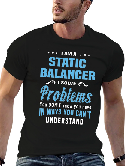 Static Balancer T-Shirt: I Solve Problems Tee