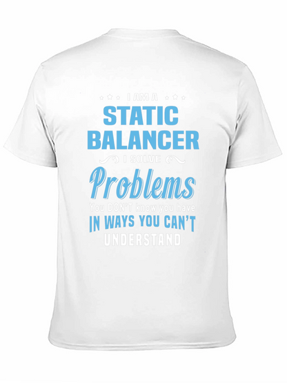 Static Balancer T-Shirt: I Solve Problems Tee