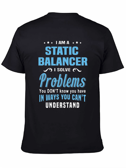 Static Balancer T-Shirt: I Solve Problems Tee