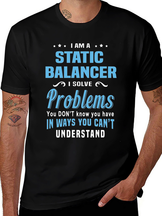 Static Balancer T-Shirt: I Solve Problems Tee