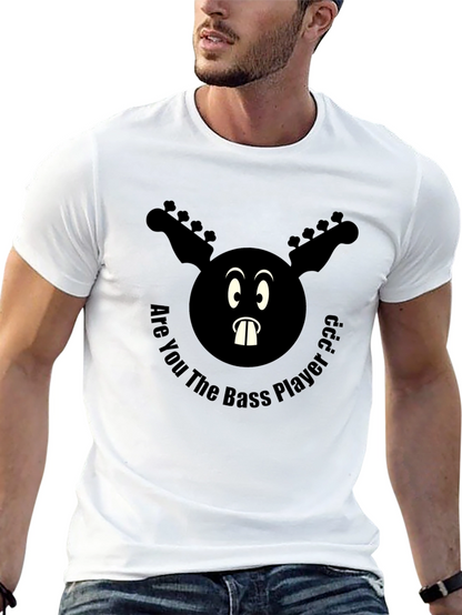 Are You The Bass Player T-Shirt - Cartoon Style