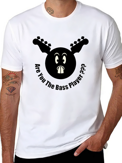 Are You The Bass Player T-Shirt - Cartoon Style