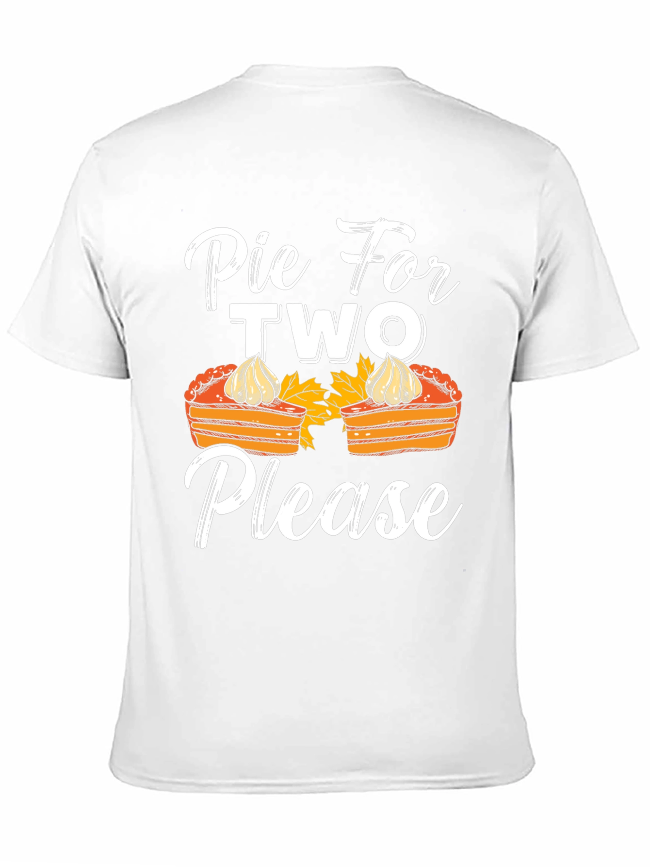 Pie For Two Please T-Shirt - Thanksgiving Apparel
