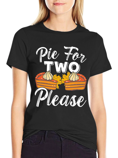Pie For Two Please T-Shirt - Thanksgiving Apparel