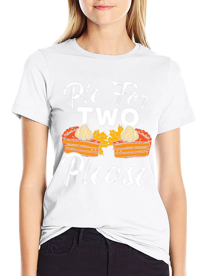 Pie For Two Please T-Shirt - Thanksgiving Apparel
