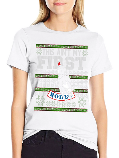 This Aint My First Rodeo Christmas T-Shirt