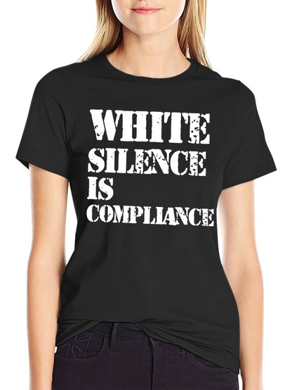 White Silence Is Compliance Graphic Tee