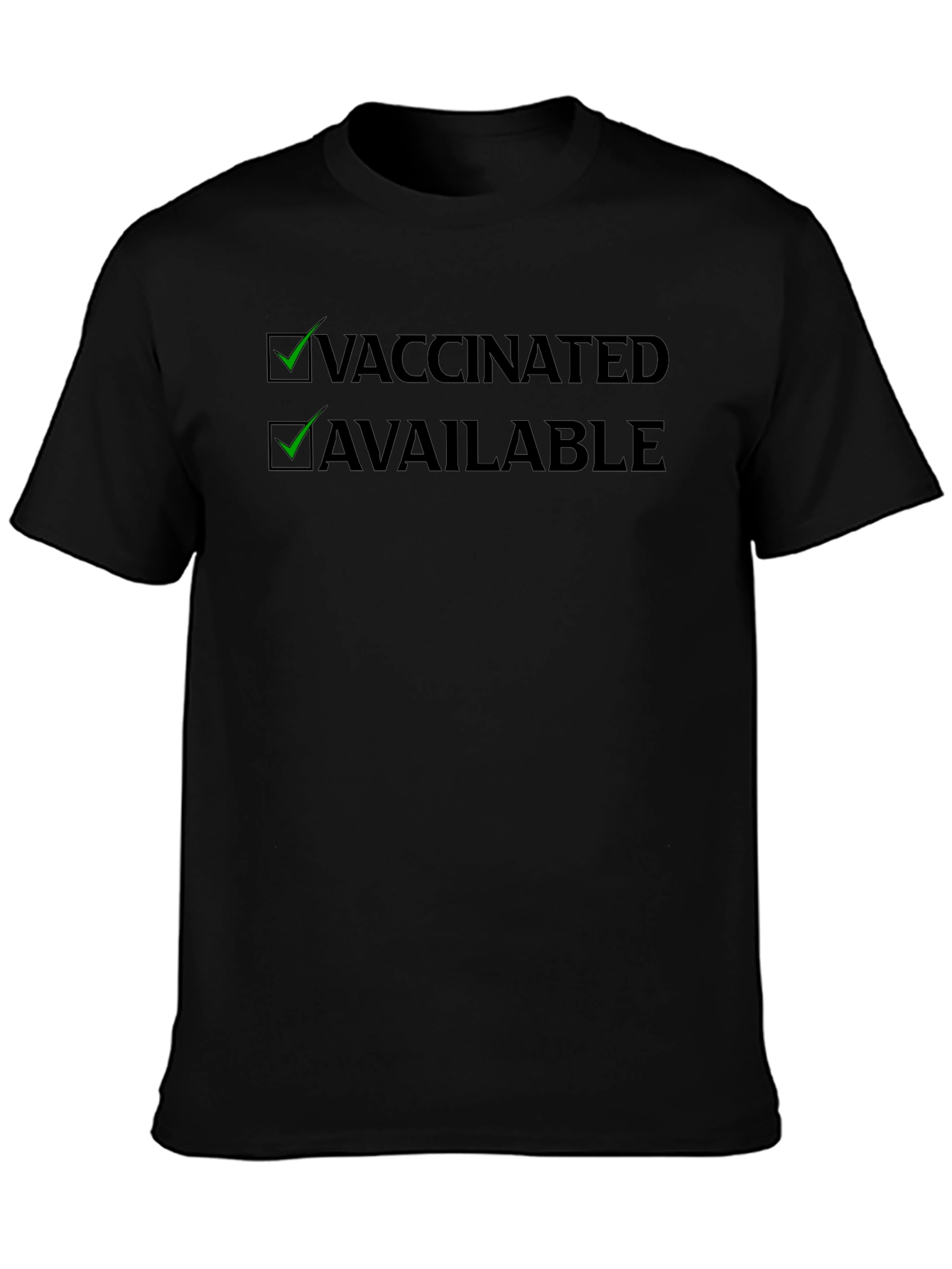 Vaccinated & Available T-Shirt - Black