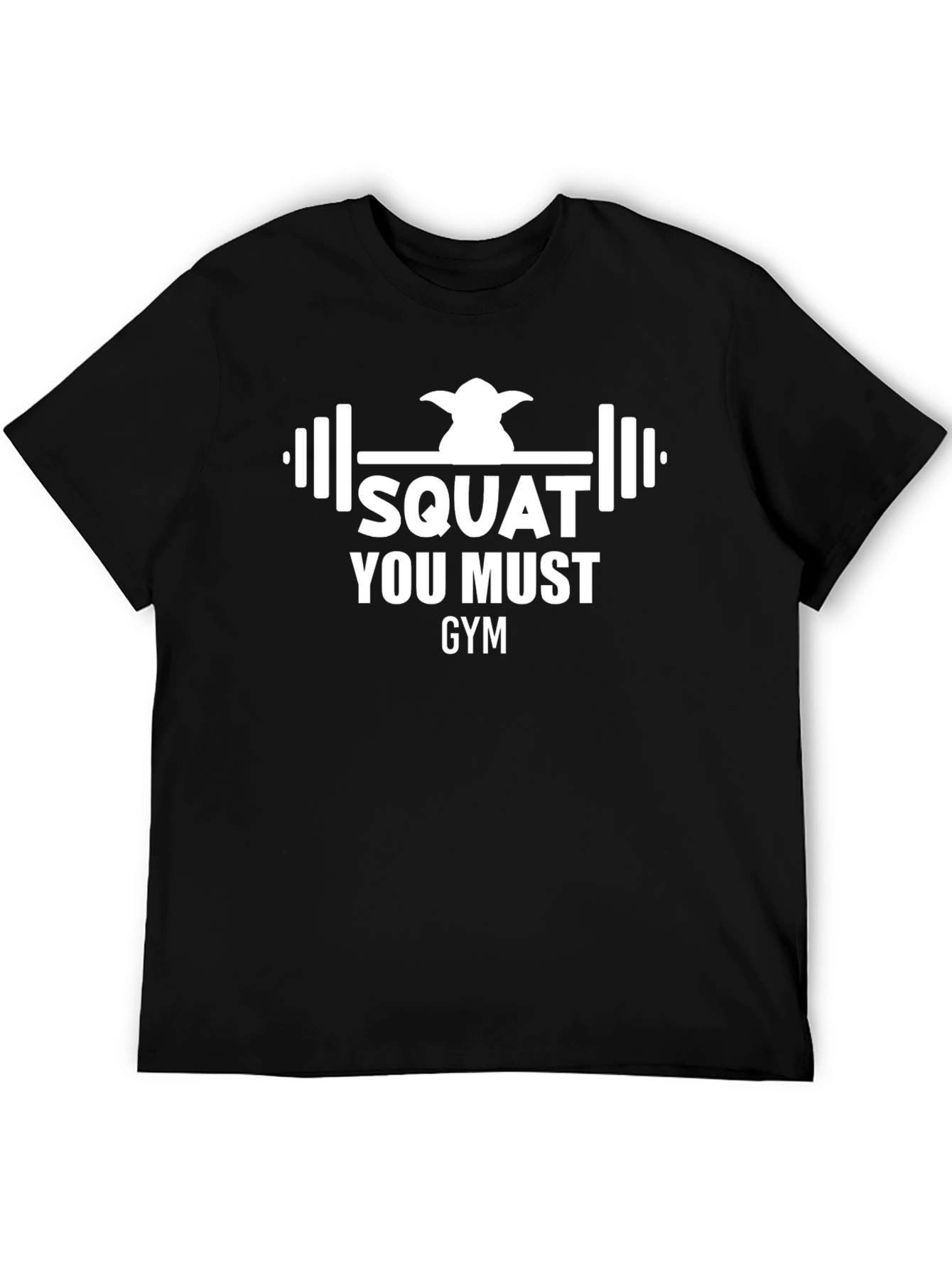 Squat You Must Gym Black T-Shirt - Yoda Fitness