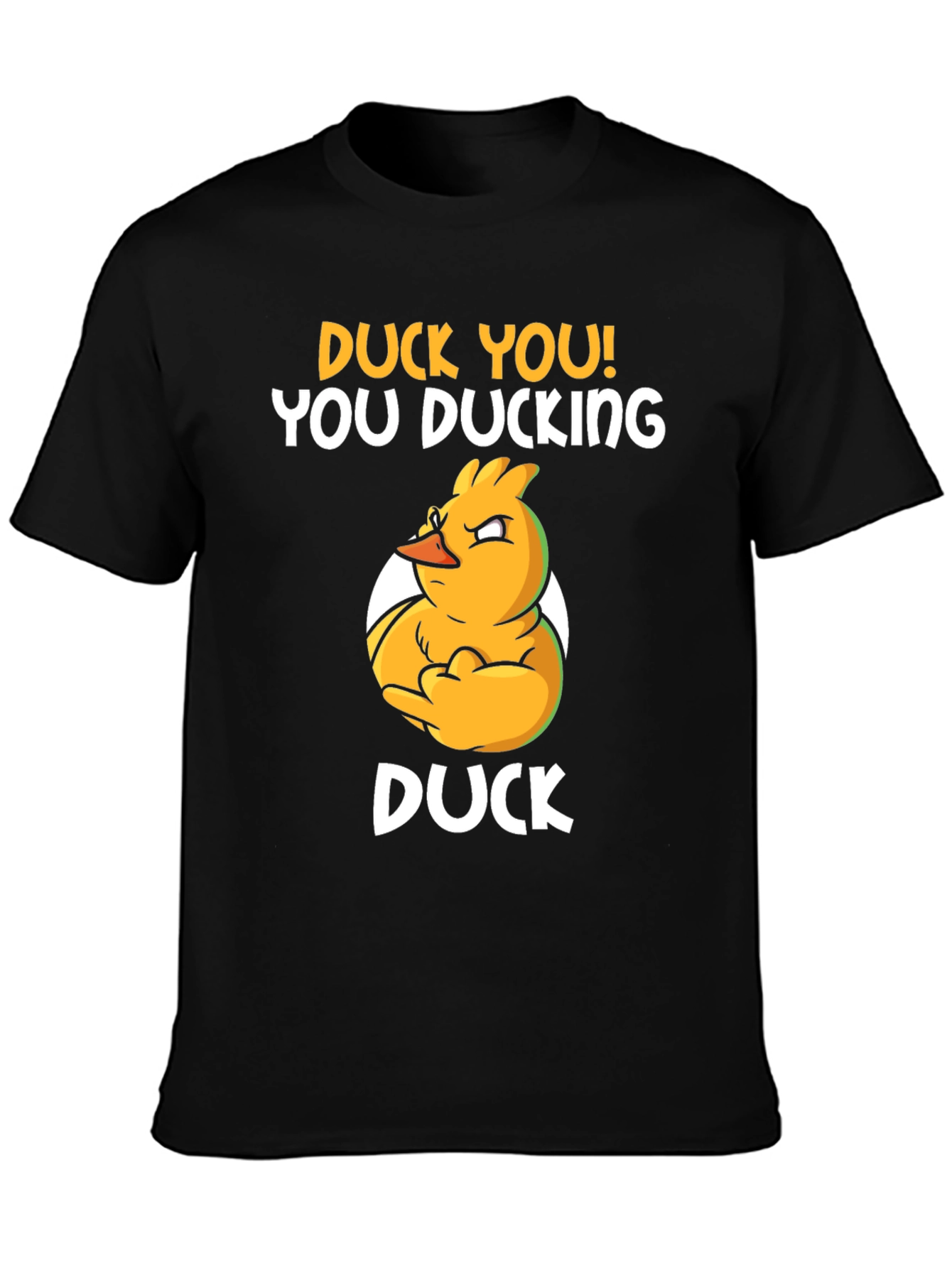 Duck You! Funny Graphic T-Shirt